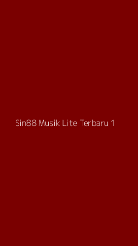 Tampilan Antarmuka Aplikasi Sin88 Musik Lite Terbaru - 1