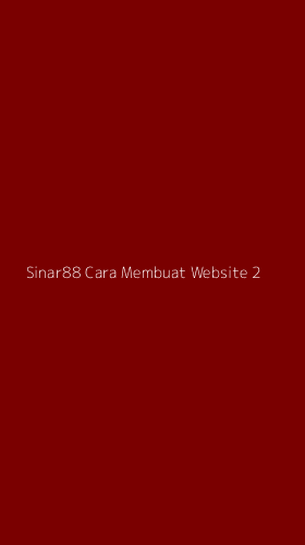 Tampilan Antarmuka Aplikasi Sinar88 Cara Membuat Website - 2