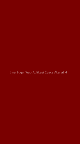 Tampilan Antarmuka Aplikasi Sinartogel Wap Aplikasi Cuaca Akurat - 4