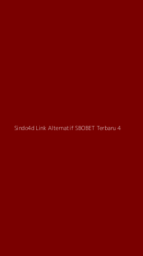 Tampilan Antarmuka Aplikasi Sindo4d Link Alternatif Sbobet Terbaru - 4