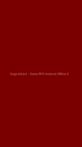 Tampilan Antarmuka Aplikasi Singa 4dslot - Game RPG Android Offline - 4