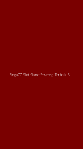 Tampilan Antarmuka Aplikasi Singa77 Slot Game Strategi Terbaik - 3