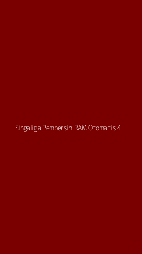 Tampilan Antarmuka Aplikasi Singaliga Pembersih Ram Otomatis - 4