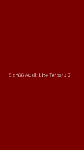 Tampilan Antarmuka Aplikasi Sion88 Musik Lite Terbaru - 2