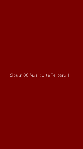 Tampilan Antarmuka Aplikasi Siputri88 Musik Lite Terbaru - 1