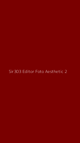 Tampilan Antarmuka Aplikasi Sir303 Editor Foto Aesthetic - 2