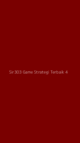 Tampilan Antarmuka Aplikasi Sir303 Game Strategi Terbaik - 4