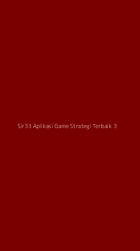 Tampilan Antarmuka Aplikasi Sir33 Aplikasi Game Strategi Terbaik - 3