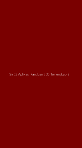 Tampilan Antarmuka Aplikasi Sir33 Aplikasi Panduan Seo Terlengkap - 2