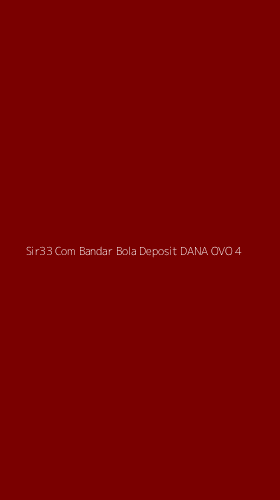 Tampilan Antarmuka Aplikasi Sir33 Com Bandar Bola Deposit Dana Ovo - 4