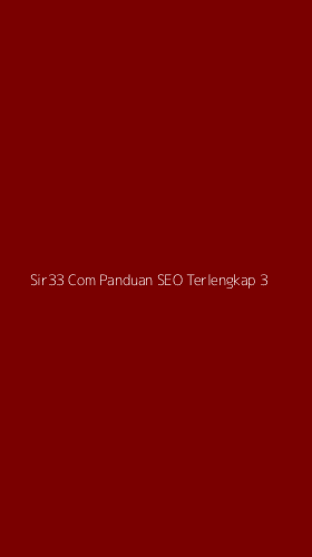 Tampilan Antarmuka Aplikasi Sir33 Com Panduan Seo Terlengkap - 3
