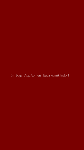 Tampilan Antarmuka Aplikasi Siritogel App Aplikasi Baca Komik Indo - 1