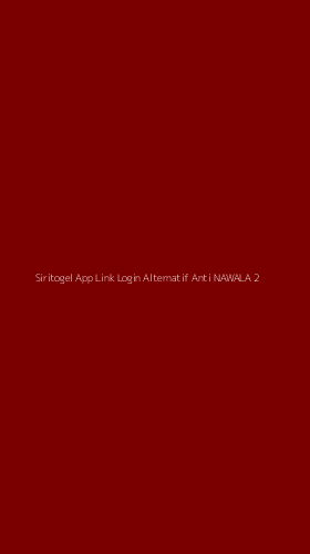 Tampilan Antarmuka Aplikasi Siritogel App Link Login Alternatif Anti Nawala - 2