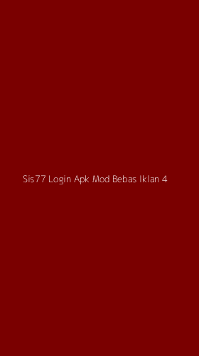 Tampilan Antarmuka Aplikasi Sis77 Login Apk Mod Bebas Iklan - 4