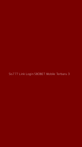 Tampilan Antarmuka Aplikasi Sis777 Link Login Sbobet Mobile Terbaru - 3