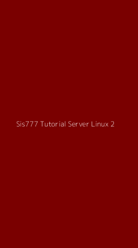Tampilan Antarmuka Aplikasi Sis777 Tutorial Server Linux - 2