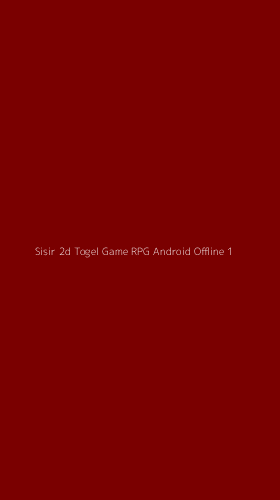 Tampilan Antarmuka Aplikasi Sisir 2d Togel Game Rpg Android Offline - 1