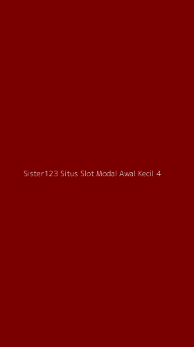 Tampilan Antarmuka Aplikasi Sister123 Situs Slot Modal Awal Kecil - 4