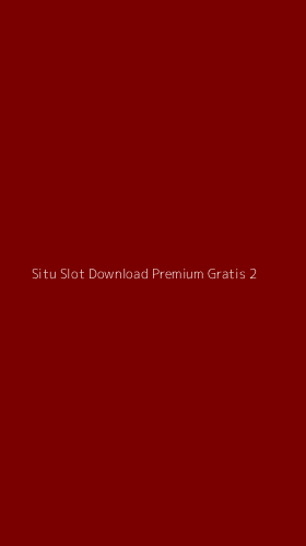 Tampilan Antarmuka Aplikasi Situ Slot Download Premium Gratis - 2