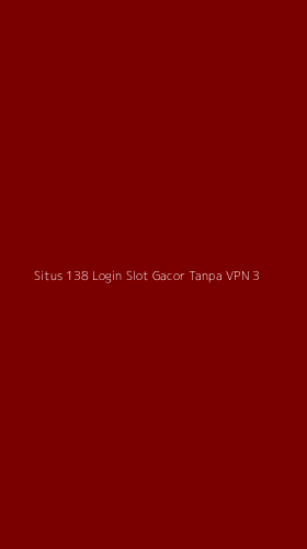 Tampilan Antarmuka Aplikasi Situs 138 Login Slot Gacor Tanpa Vpn - 3