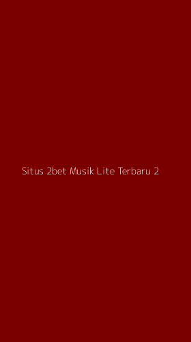 Tampilan Antarmuka Aplikasi Situs 2bet Musik Lite Terbaru - 2