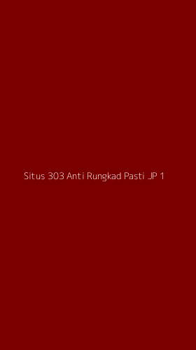 Tampilan Antarmuka Aplikasi Situs 303 Anti Rungkad Pasti Jp - 1