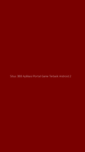 Tampilan Antarmuka Aplikasi Situs 388 Aplikasi Portal Game Terbaik Android - 2