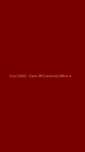 Tampilan Antarmuka Aplikasi Situs 5000 - Game RPG Android Offline - 4