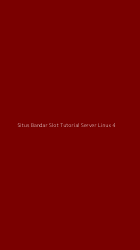 Tampilan Antarmuka Aplikasi Situs Bandar Slot Tutorial Server Linux - 4