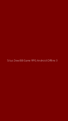Tampilan Antarmuka Aplikasi Situs Dewi88 Game Rpg Android Offline - 3