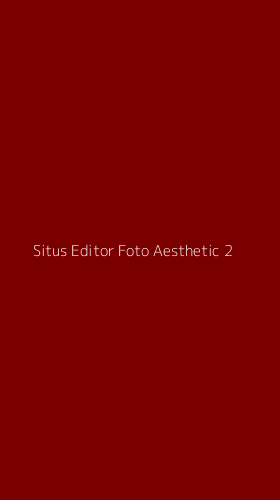 Tampilan Antarmuka Aplikasi Situs Editor Foto Aesthetic - 2