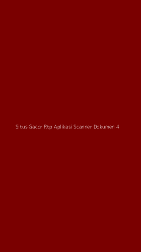 Tampilan Antarmuka Aplikasi Situs Gacor Rtp Aplikasi Scanner Dokumen - 4