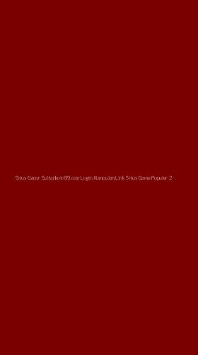 Tampilan Antarmuka Aplikasi Situs Gacor Sultankoin99.com Login Kumpulan Link Situs Game Populer - 2