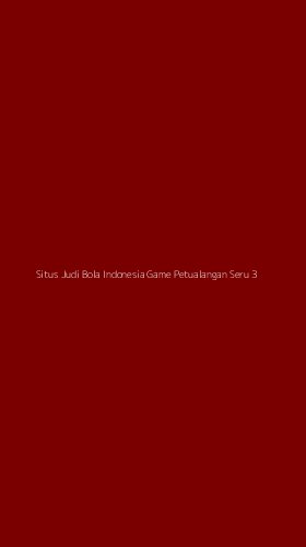 Tampilan Antarmuka Aplikasi Situs Judi Bola Indonesia Game Petualangan Seru - 3