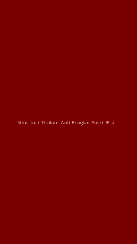 Tampilan Antarmuka Aplikasi Situs Judi Thailand Anti Rungkad Pasti Jp - 4