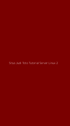 Tampilan Antarmuka Aplikasi Situs Judi Toto Tutorial Server Linux - 2