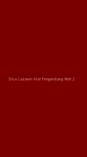 Tampilan Antarmuka Aplikasi Situs Lazawin Alat Pengembang Web - 2