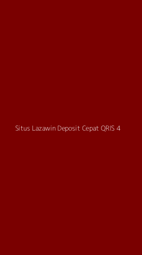 Tampilan Antarmuka Aplikasi Situs Lazawin Deposit Cepat Qris - 4