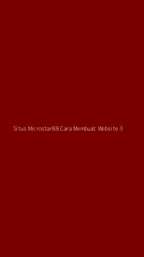 Tampilan Antarmuka Aplikasi Situs Microstar88 Cara Membuat Website - 3