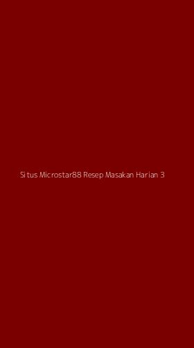 Tampilan Antarmuka Aplikasi Situs Microstar88 Resep Masakan Harian - 3
