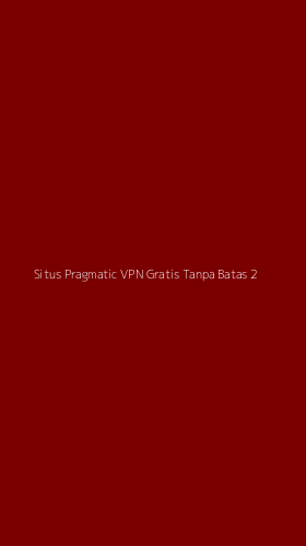 Tampilan Antarmuka Aplikasi Situs Pragmatic Vpn Gratis Tanpa Batas - 2