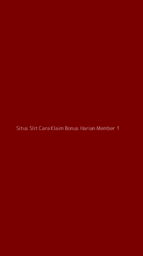 Tampilan Antarmuka Aplikasi Situs Slit Cara Klaim Bonus Harian Member - 1