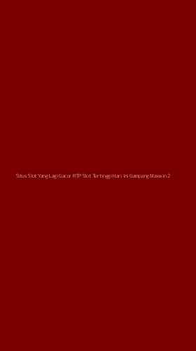 Tampilan Antarmuka Aplikasi Situs Slot Yang Lagi Gacor Rtp Slot Tertinggi Hari Ini Gampang Maxwin - 2