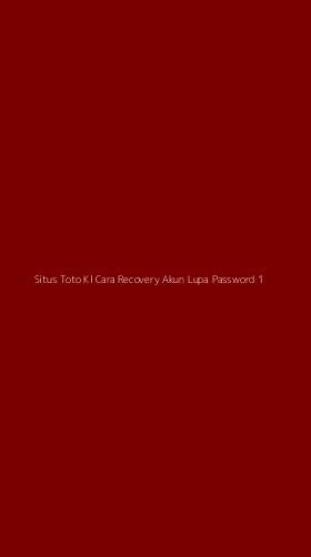 Tampilan Antarmuka Aplikasi Situs Toto Kl Cara Recovery Akun Lupa Password - 1
