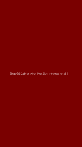 Tampilan Antarmuka Aplikasi Situs66 Daftar Akun Pro Slot Internasional - 4