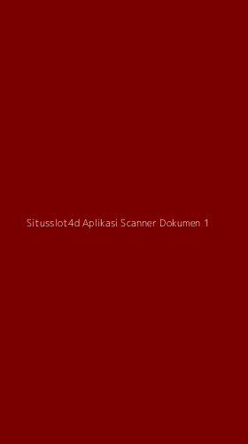 Tampilan Antarmuka Aplikasi Situsslot4d Aplikasi Scanner Dokumen - 1