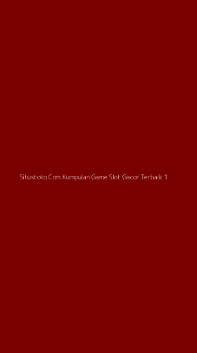 Tampilan Antarmuka Aplikasi Situstoto Com Kumpulan Game Slot Gacor Terbaik - 1