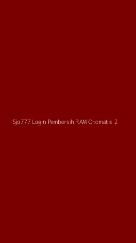 Tampilan Antarmuka Aplikasi Sjo777 Login Pembersih Ram Otomatis - 2