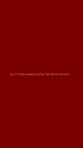 Tampilan Antarmuka Aplikasi Sjo777 Online Aplikasi Daftar Slot Resmi Android - 3