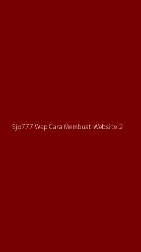 Tampilan Antarmuka Aplikasi Sjo777 Wap Cara Membuat Website - 2